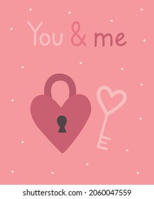 Heart lock and key. You and me. Happy Valentine's Day postcard. Vector illustration in pink tones