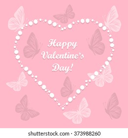 Heart of love. Beautiful frame in shape of a heart on pink background with butterflies. Valentines day greeting card. Vector Illustration.