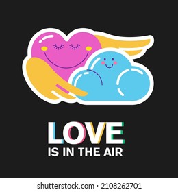 A heart in love with a cloud. Vector cartoon sticker about love.