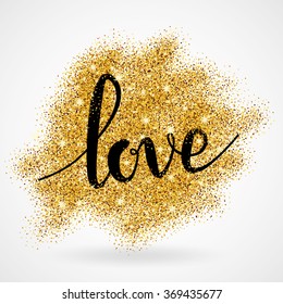 Heart Love lettering gold sparkles scatter background. Golden  flyer, poster, sign, banner, web, header, invitation. Abstract calligraphy text, type, quote. Happy valentines day.