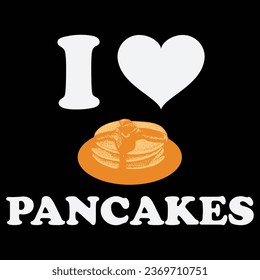 I Heart Love Pancakes, Funny, Sarcastic, Family T-Shirt