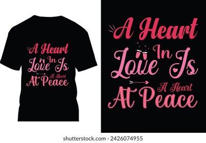 A heart in love is a heart at peace.