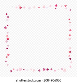 Heart love vector background. Valentine frame. Pink hearts confetti. Scattered love symbols. Random falling heart shape on transparent background. Beautiful Invitation, Greeting Card Illustration.