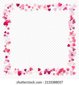 Heart love vector background. Valentine frame. Pink hearts confetti. Scattered love symbols. Random falling heart shape on transparent background. Beautiful Invitation, Greeting Card Illustration.