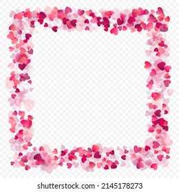 Heart love vector background. Valentine frame. Pink hearts confetti. Scattered love symbols. Random falling heart shape on transparent background. Beautiful Invitation, Greeting Card Illustration.