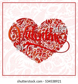 Heart of love. Vector flower pattern. Postcard with valentine's day doodle heart. Great for Valentine's Day, wedding. Hand drawn vector illustration. Valentine day greeting card.