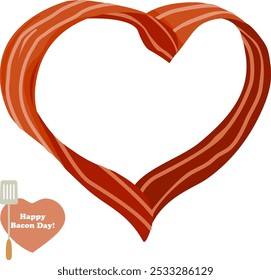 Heart made of bacon slices. Strips of crispy meat bacon in heart shape. Happy Bacon Day text. Fried crispy bacon ribbon. Vector illustration