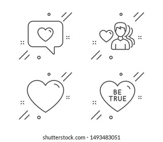 Heart, Man love and Love message line icons set. Be true sign. Romantic people, Dating service. Love set. Line heart outline icon. Vector