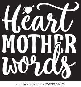 Heart mother words Typography T-shirt Design  Vector art eps.file