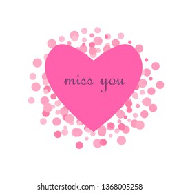 Heart on a background of pink confetti with the inscription miss you