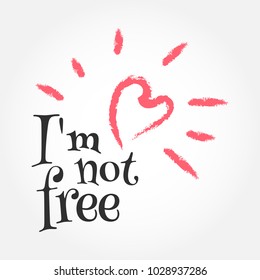 The heart is painted by hand and text. Background for T-shirt. Vector drawing