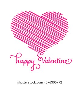 Heart - pencil scribble sketch drawing with Happy Valentine calligraphic text in pink on white background. Valentine card doodle concept. Vector illustration.