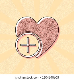 heart and plus. simple silhouette. Vintage retro typography with offset printing effect. Dots poster with comics pop art background