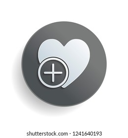 heart and plus. simple silhouette. White paper symbol on gray round button with shadow
