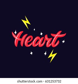Heart. Premium handmade vector lettering and calligraphy phrase for invitation, greeting card, t-shirt, prints, social media, blogs and posters .Vector illustration.