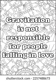 Heart Quotes. Motivational quotes coloring page. Inspirational quotes coloring page. Affirmative.Positive quotes. Coloring book for adults. Typography design.