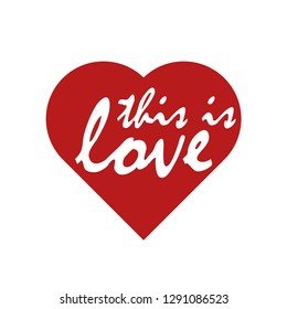 Heart red colored with an inscription this is love, vector