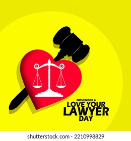 A heart with a scales symbol and a judge's hammer behind it with bold text on a yellow background to celebrate Love Your Lawyer Day on November 4