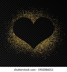 Heart shape frame with golden glitter on dark transparent  background. Greeting card with empty dark background. Vector illustration.