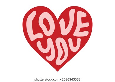 Heart shape with liquid abstract Love You lettering text. Romantic groovy heart illustration groovy Valentines day sticker. hippie retro boho colorful style. Vector illustration