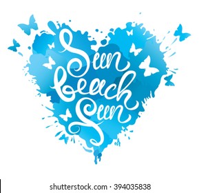 Heart shape is made of brush strokes and blots in blue colors and handwritten text Sun Beach Fun - element for Summer and vacation design. 