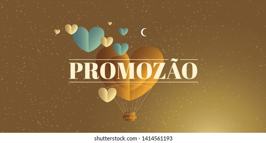 Heart Shaped Air Balloon. Valentines Day Vector Illustration. Love Representation. Romantic postcard, banner, invitation. Brazilian title, logo, lettering saying Promotion.