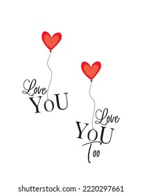 Heart Shaped Balloons Floating With Words Love You, Illustration. Red Heart Balloon Isolated On White Background, Vector. Romantic Love Illustration. Art Design