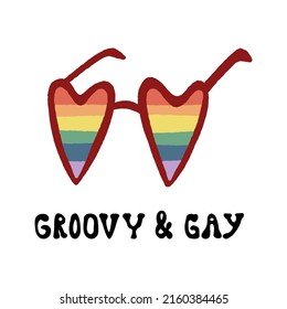 Heart shaped eyeglasses with rainbow lenses in LGBTQ flag colors, and Groovy and Gay hand lettering in 70s style. Cute Pride Month celebration vector illustration. Card, banner design.