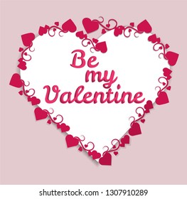 heart shaped frame with title in: "Be my Valentine" on pink background. Suit for postcards, invitation and greetings designs
