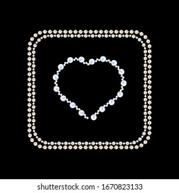 Heart shaped pearl frame isolated on black background. With additional big squared frame of double string of pearls. Vector elements for decoration, wedding invitation or greeting cards, banners.