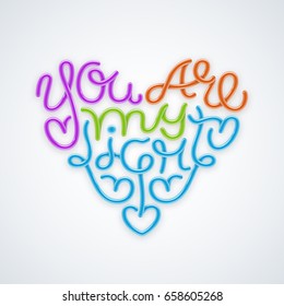 Heart shaped phrase You Are My Light. Handwritten lettering design. Happy Valentine day and weeding romantic card. Vector illustration.