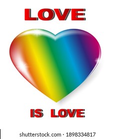 Heart shaped pride rainbow flag. Love is Love slogan. LGBT community sign isolated on white. Vector illustration