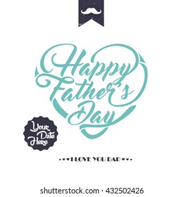 Heart shaped typographical background. Happy Fathers Day.