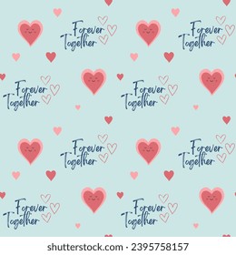 Heart shapes and text together forever. Cute hearts seamless vector pattern. Valentine's Day background. 