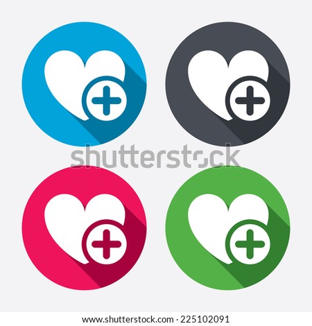 Heart sign icon. Add lover symbol. Plus love. Circle buttons with long shadow. 4 icons set. Vector