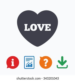 Heart sign icon. Love symbol. Information think bubble, question mark, download and report.