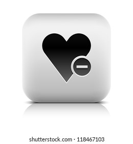 Heart sign web icon with remove glyph. Series buttons stone style. White rounded square shape with black shadow and gray reflection on white background. Vector illustration design element 8 eps