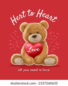 heart to heart slogan with cool bear toy,vector illustration for t-shirt.