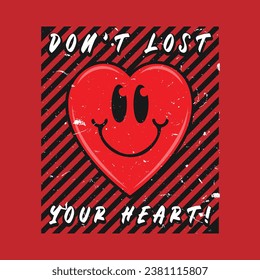 Heart smile emoji with don't lost your heart phrase. Positive quotes, typography design vector.
