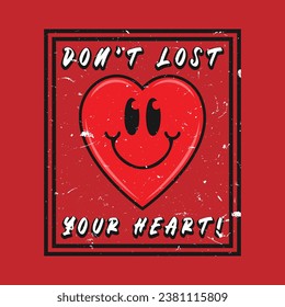 Heart smile emoji with don't lost your heart phrase. Positive quotes, typography design vector.
