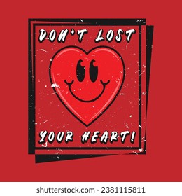 Heart smile emoji with don't lost your heart phrase. Positive quotes, typography design vector.
