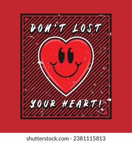 Heart smile emoji with don't lost your heart phrase. Positive quotes, typography design vector.
