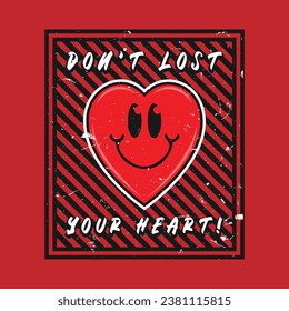 Heart smile emoji with don't lost your heart phrase. Positive quotes, typography design vector.
