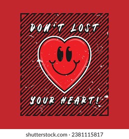 Heart smile emoji with don't lost your heart phrase. Positive quotes, typography design vector.
