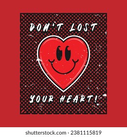 Heart smile emoji with don't lost your heart phrase. Positive quotes, typography design vector.
