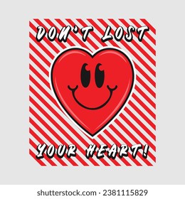 Heart smile emoji with don't lost your heart phrase. Positive quotes, typography design vector.
