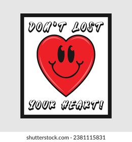 Heart smile emoji with don't lost your heart phrase. Positive quotes, typography design vector.
