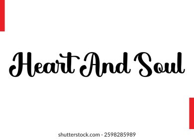 Heart And Soul Love Saying Cursive Typography Text Lettering
