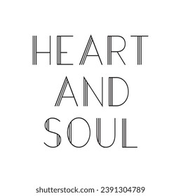 heart and soul text on black background. 