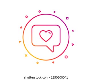 Heart in Speech bubble line icon. Love chat symbol. Valentines day communication sign. Gradient pattern line button. Love message icon design. Geometric shapes. Vector